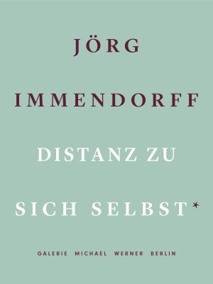 Jörg Immendorff, Distanz zu sich selbst